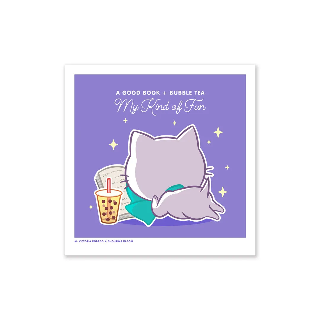 Bubble Kittea My Kind of Fun Art Print (Signed)