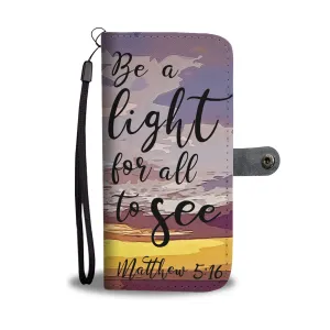 Custom Be a light Faith Wallet Case