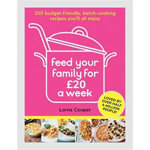 Feed Your Family For £20 a Week