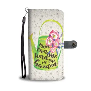 Find Me In The Garden - RFID Wallet Phone Case