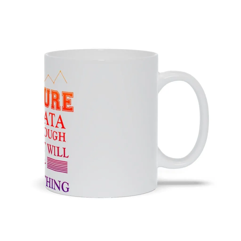 If You Torture The Data Long Enough It Will Confess To Anything Mugs || Data Scientist Gift || Data Science ,Data Engineer,Statistics quote