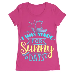 Made for sunny days
