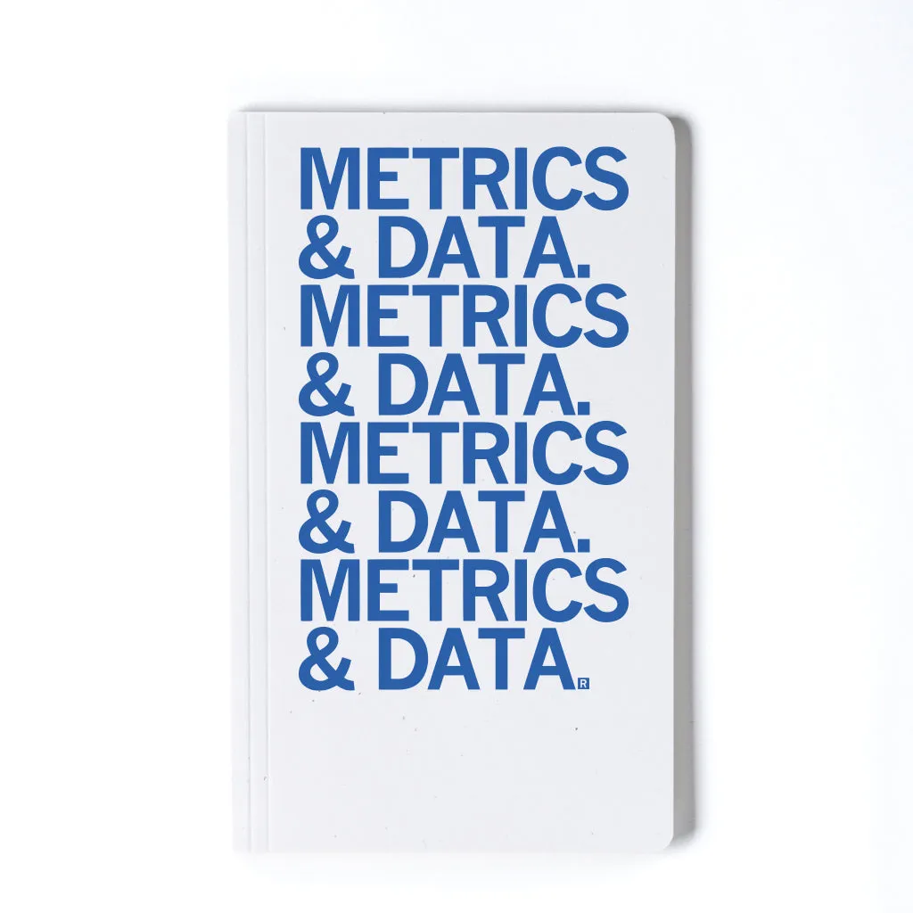 Metrics & Data Notebook